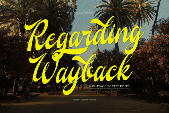 Regarding Wayback: A Vintage Script Font for Editorial Design